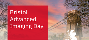 Bristol Advanced Imaging Day